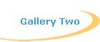 Gallery Two